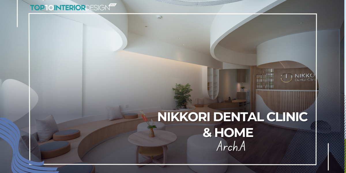Nikkori Dental Clinic & Home: Sự nhịp nhàng của công năng và hình thức