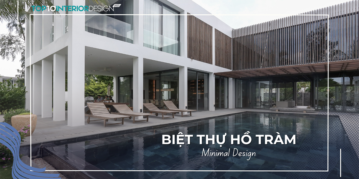 Biệt thự Hồ Tràm: Đan và xen để định hình phong cách | Minimal Design