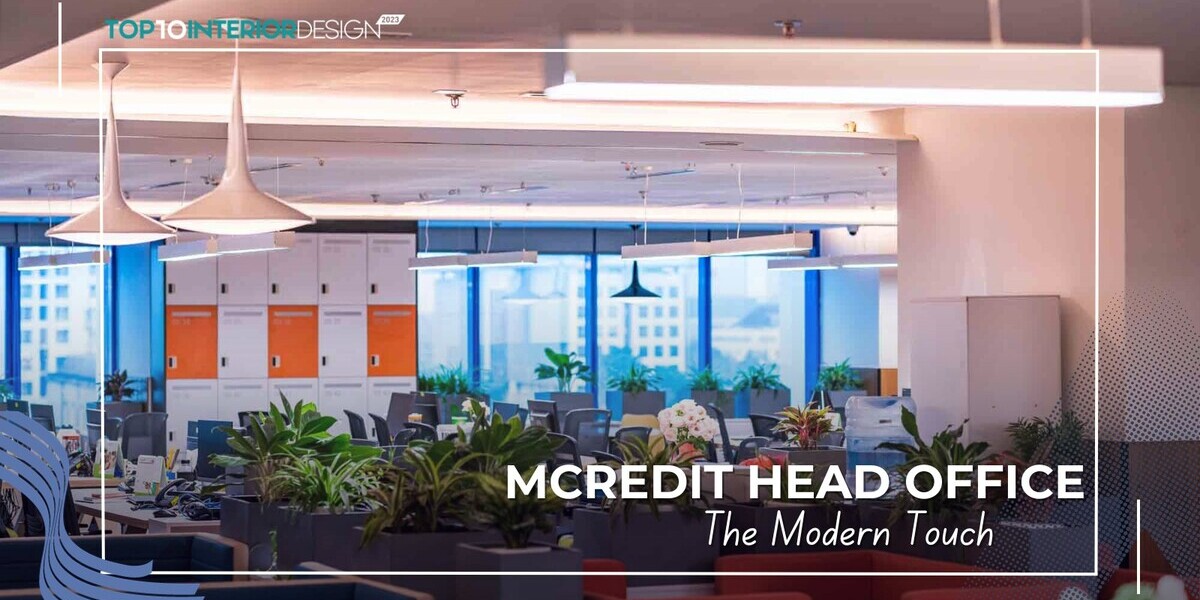 MCREDIT HEAD OFFICE - Văn phòng mở hiện đại mang đến nguồn năng lượng tích cực | The Modern Touch