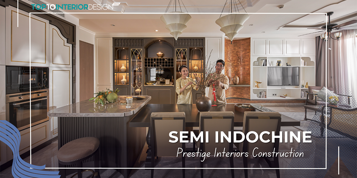 Semi Indochine: Khi kiến trúc tân cổ điển châu Âu được “nhiệt đới hóa” bằng văn hóa bản địa | Prestige Interiors Construction