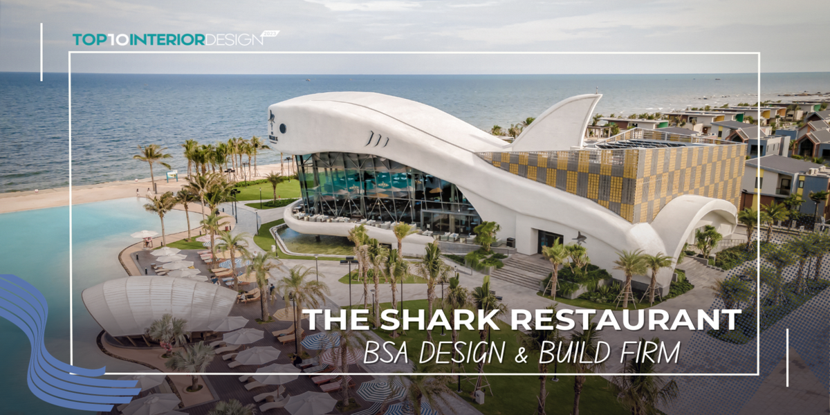 The Shark Restaurant – Bản giao hưởng hòa tấu của biển cả | BSA DESIGN &amp; BUILD FIRM