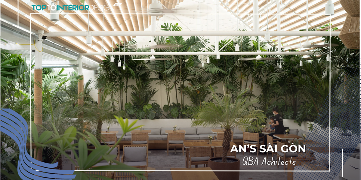 An’s Sài Gòn: Mang thiên nhiên vào cuộc sống | QBA Achitects