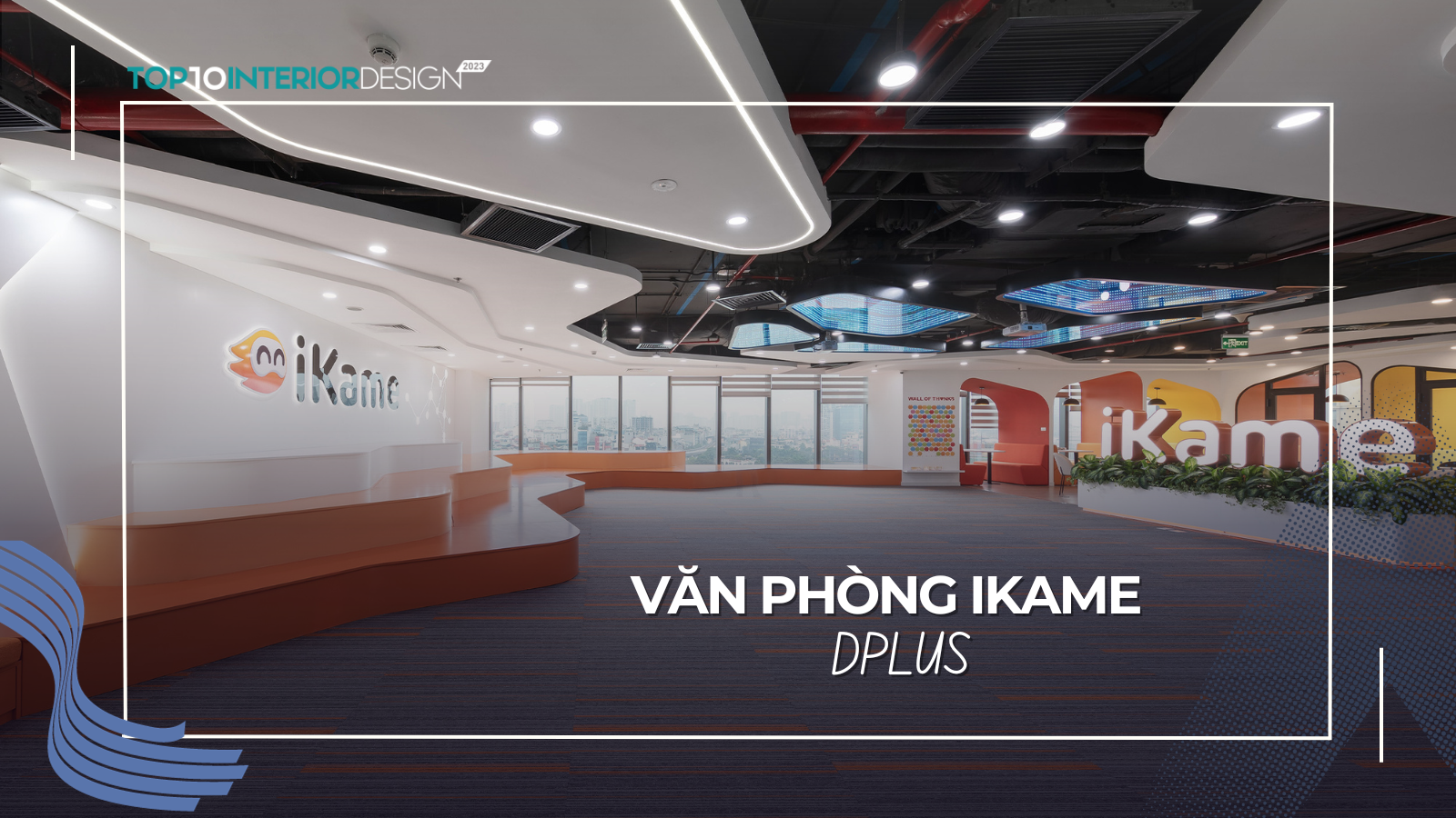 IKAME - Văn phòng công nghệ với những mảng màu và hình khối độc đáo | DPLUS