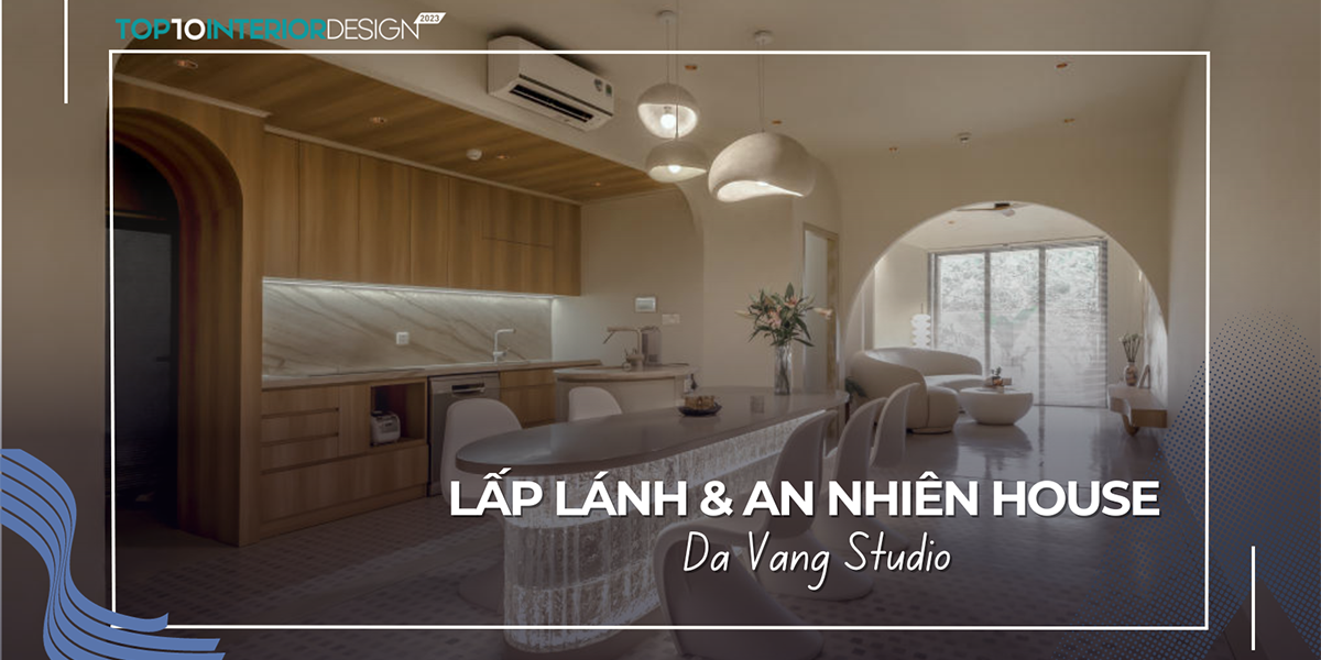 Lấp lánh và An nhiên House - Căn hộ tinh tế của gia chủ có gu | Da Vàng Studio