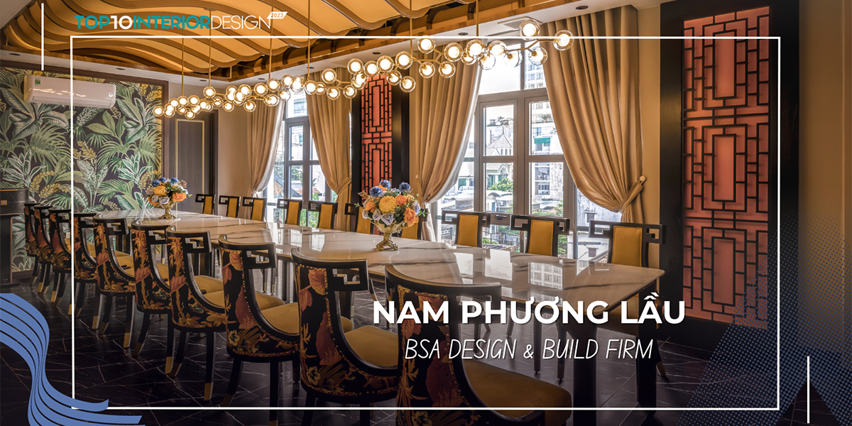 Nam Phương Lầu – “Tác phẩm nghệ thuật” phong cách Đông Dương | BSA DESIGN & BUILD FIRM