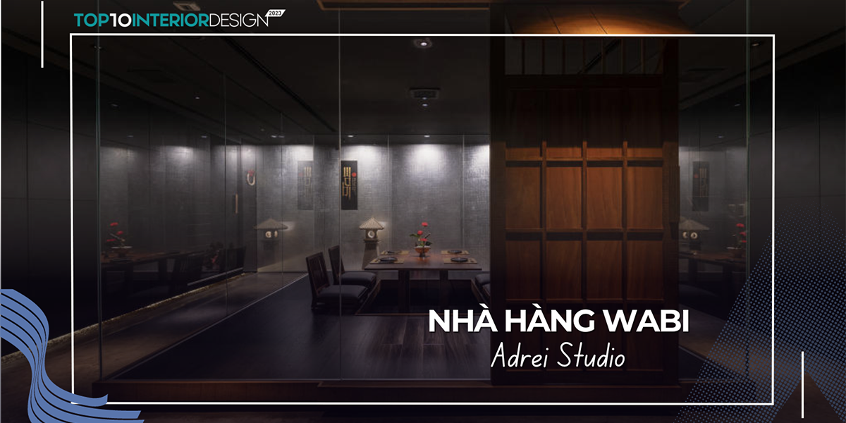 Nhà hàng WABI - Không gian trà thất Nhật Bản giữa lòng Hà Nội | Adrei Studio